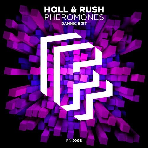 Holl & Rush – Pheromones (Dannic Edit)