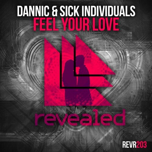 Dannic & Sick Individuals - Feel Your Love