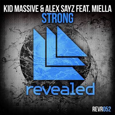 Kid Massive & Alex Sayz feat. Miella - Strong (Dannic Remix)